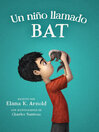 Imagen de portada para Un niño llamado Bat (A Boy Called Bat)